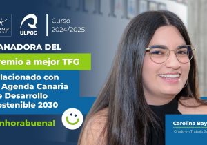 Carolina Bayón, ganadora del Premio al Mejor TFG relacionado con la Agenda Canaria 2030 en la ULPGC