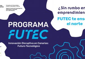 Impulso al emprendimiento en Canarias: FUTEC guiará a las empresas de reciente creación con la asistencia técnica de Plan B Group